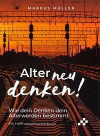 Produktbild: Alter neu denken!