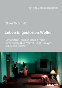 Produktbild: Schmidt, O: Leben in gest&ouml;rten Welten. Der filmische Raum in