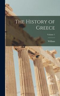 Produktbild: The History of Greece; Volume 1