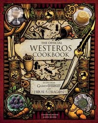 Produktbild: The Official Westeros Cookbook: Recipes from Game of Thrones and House of the Dragon