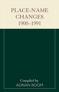 Produktbild: Place-Name Changes, 1900-1991