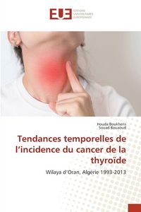 Produktbild: Tendances temporelles de l'incidence du cancer de la thyro&iuml;de