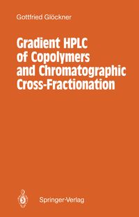 Produktbild: Gradient HPLC of Copolymers and Chromatographic Cross-Fractionation