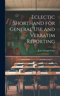 Produktbild: Eclectic Shorthand for General use and Verbatim Reporting