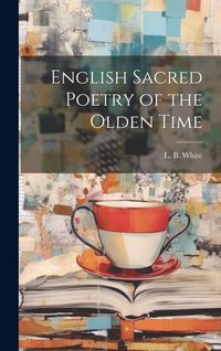 Produktbild: English Sacred Poetry of the Olden Time