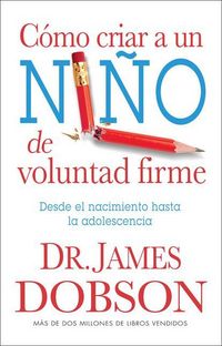 Produktbild: C&oacute;mo Criar a Un Ni&ntilde;o de Voluntad Firme - Serie Favoritos