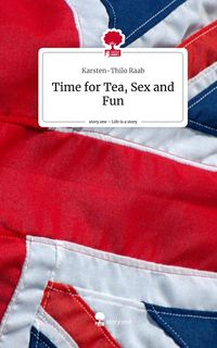 Produktbild: Time for Tea, Sex and Fun. Life is a Story - story.one