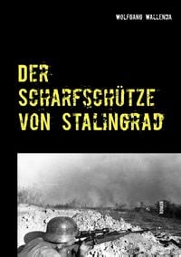 Bild vom Artikel Der Scharfschütze von Stalingrad vom Autor Wolfgang Wallenda