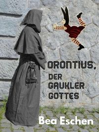 Produktbild: Orontius, der Gaukler Gottes