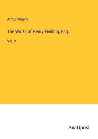 Produktbild: The Works of Henry Fielding, Esq.