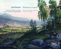 Produktbild: Zeit-Reisen. Historische Schlesien-Ansichten aus der Graphiksammlung Haselbach