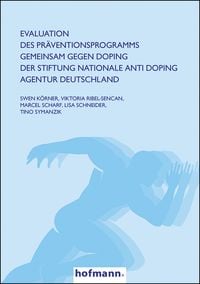 Produktbild: Evaluation des Pr&auml;ventionsprogramms GEMEINSAM GEGEN DOPING der Stiftung Nationale Anti Doping Agentur Deutschland