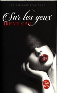 Produktbild: Cao, I: Sur tes yeux , La trilogie italienne 1