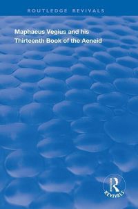 Produktbild: Cox Brinton, A: Maphaeus Vegius and His Thirteenth Book of t