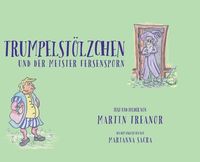 Produktbild: Trumpelst&ouml;lzchen und der Meister Fersensporn
