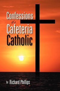 Produktbild: Confessions of a Cafeteria Catholic