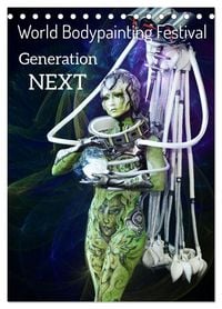 Produktbild: World Bodypainting Festival: Generation NEXT (Tischkalender 2027 DIN A5 hoch), CALVENDO Monatskalender