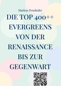 Produktbild: Die Top 400++ Evergreens von der Renaissance bis zur Gegenwart