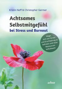 Produktbild: Achtsames Selbstmitgef&uuml;hl bei Stress und Burnout