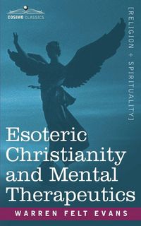 Produktbild: Esoteric Christianity and Mental Therapeutics