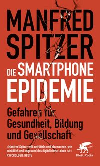 Bild vom Artikel Die Smartphone-Epidemie vom Autor Manfred Spitzer