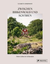 Produktbild: Zwischen Birkenwald und Sch&auml;ren. Mein Leben in Schweden