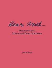 Produktbild: Dear Axel&hellip; 99 Postcards from Alison and Peter Smithson