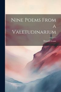 Produktbild: Nine Poems From a Valetudinarium