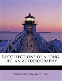 Produktbild: Cuyler, T: Recollections of a long life, an autobiography