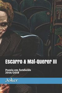 Produktbild: Escarro & Mal-Querer III: Poesia Em Futebol