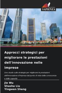 Produktbild: Approcci strategici per migliorare le prestazioni dell'innovazione nelle imprese