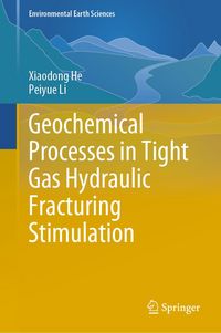Produktbild: Geochemical Processes in Tight Gas Hydraulic Fracturing Stimulation