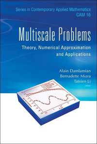 Produktbild: Multiscale Problems: Theory, Numerical Approximation and Applications