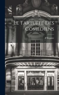 Produktbild: Le Tartuffe des Com&eacute;diens
