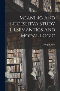 Produktbild: Meaning And NecessityA Study In Semantics And Modal Logic