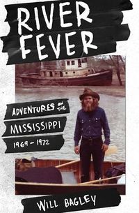 Produktbild: River Fever: Adventures on the Mississippi, 1969-1972