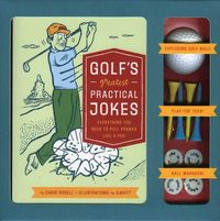 Produktbild: Golf's Greatest Practical Jokes: Everything You Need to Pull Pranks Like a Pro