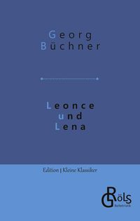 Bild vom Artikel Leonce und Lena vom Autor Georg Büchner