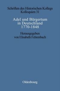 Produktbild: Adel und B&uuml;rgertum in Deutschland 1770-1848