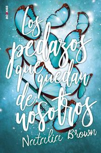 Produktbild: Los pedazos que quedan de nosotros