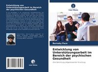 Produktbild: Entwicklung von Unterst&uuml;tzungsarbeit im Bereich der psychischen Gesundheit