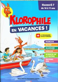 Produktbild: Klorophile en vacances : HarmoS 7, de 10 &agrave; 11 ans