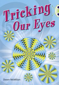 Produktbild: Bug Club Independent Non Fiction Year Two Turquoise A Tricking our Eyes