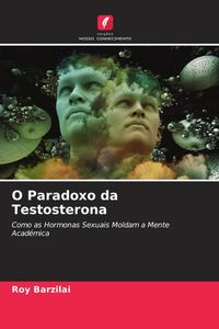 Produktbild: O Paradoxo da Testosterona