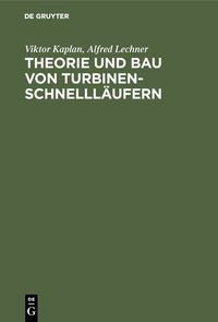 Produktbild: Theorie und Bau von Turbinen-Schnelll&auml;ufern