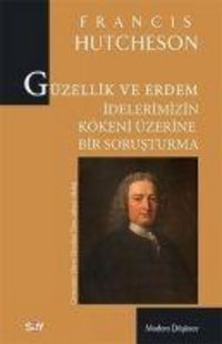 Produktbild: G&uuml;zellik ve Erdem Idelerimizin K&ouml;keni &Uuml;zerine Bir Sorusturma