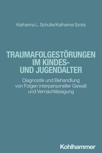 Produktbild: Traumafolgest&ouml;rungen im Kindes- und Jugendalter