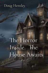 Produktbild: The Horror Inside. The House Awaits