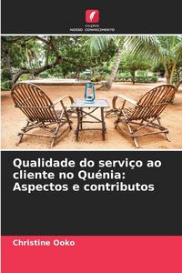 Produktbild: Qualidade do servi&ccedil;o ao cliente no Qu&eacute;nia: Aspectos e contributos