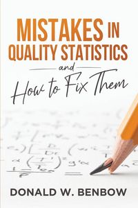 Produktbild: Mistakes in Quality Statistics and How to Fix Them